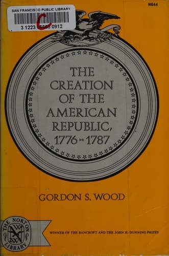 The creation of the American Republic, 1776-1787 cover